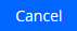 Cancel button